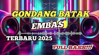 Download lagu GONDANG BATAK EMBAS TERBARU 2025. FULL BASS!!! mp3