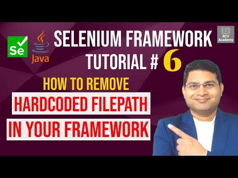 Selenium Framework Tutorial 6 Remove Hardcoded FilePath in Framework