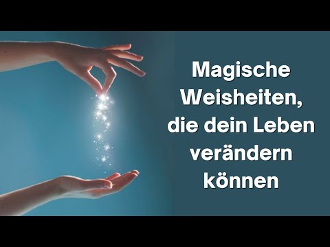 5 verborgene, magische Weisheiten, die dein Leben verändern können!