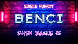 Download lagu FUNKOT - BENCI (UTOPIA) NEW [DHEN BAGUS 05] mp3