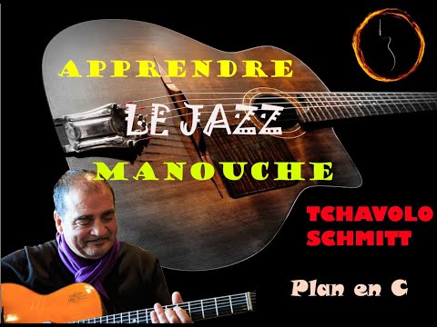 Apprendre le Jazz manouche - Plan de Tchavolo Schmitt en C - PDF ci dessous