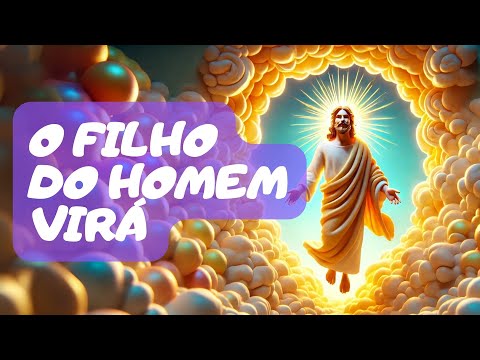 O Filho Do Homem Virá - kids Deisongs