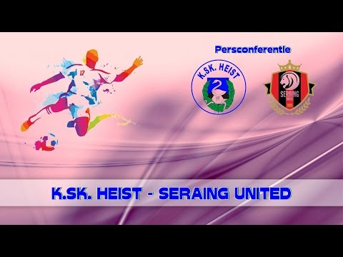 KSK TV ... K.SK. Heist - Seraing United  -  Persconferentie