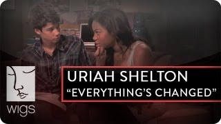 &quot;Everything&#39;s Changed&quot; by Uriah Shelton | Music Video | WIGS