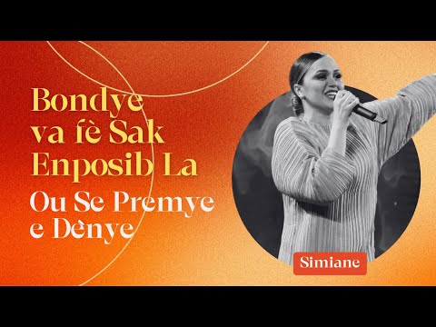 Bondye Va Fè Sak Enposib La | Ou Se Premye E Dènye | Simiane | Shekinah.fm
