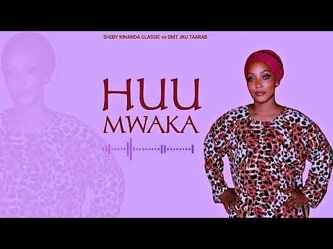 HUU MWAKA $ MADAM CHABY# SHEBY KINANDA CLASSIC BAND 
