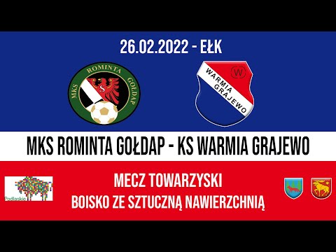 26.02.2022 SPARING: WARMIA Grajewo - ROMINTA Gołdap