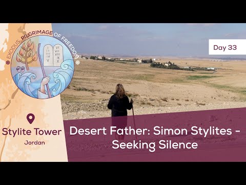 Day 33: Desert Father: Simon Stylites - Seeking Silence 📍 Jordan | Exodus: Pilgrimage of Freedom