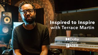 Inspired to Inspire with Terrace Martin: Dolby x The FADER