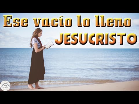 ESE VACIO VACIO LO LLENO JESUCRISTO