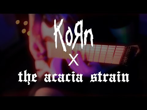 KORN X THE ACACIA STRAIN | Style Mash-up