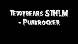 Teddybears STHLM - Punkrocker