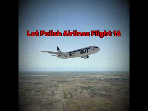 Lot Polish Airlines Flight 16 😁