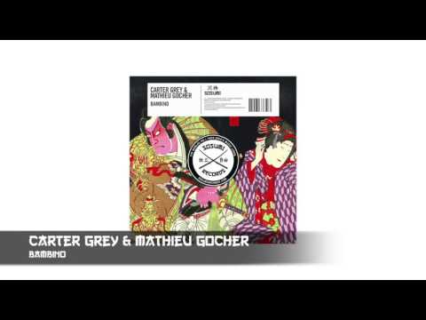 Carter Grey & Mathieu Gocher - Bambino [Sosumi Records]