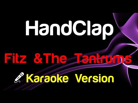 🎤 Fitz And The Tantrums - HandClap (Karaoke) - King Of Karaoke