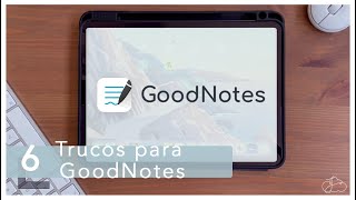 6 TRUCOS imprescindibles para GOODNOTES 5 | Joni's Cloud