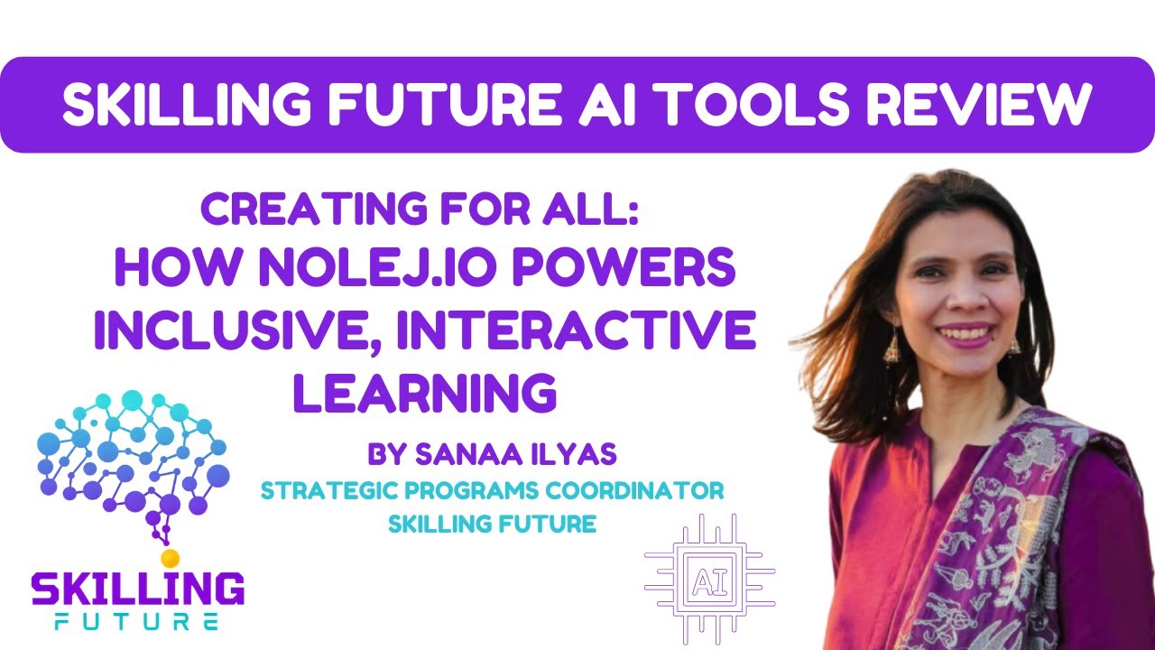 Creating for All: How nolej.io Makes Learning Inclusive &amp; Interactive |Skilling Future