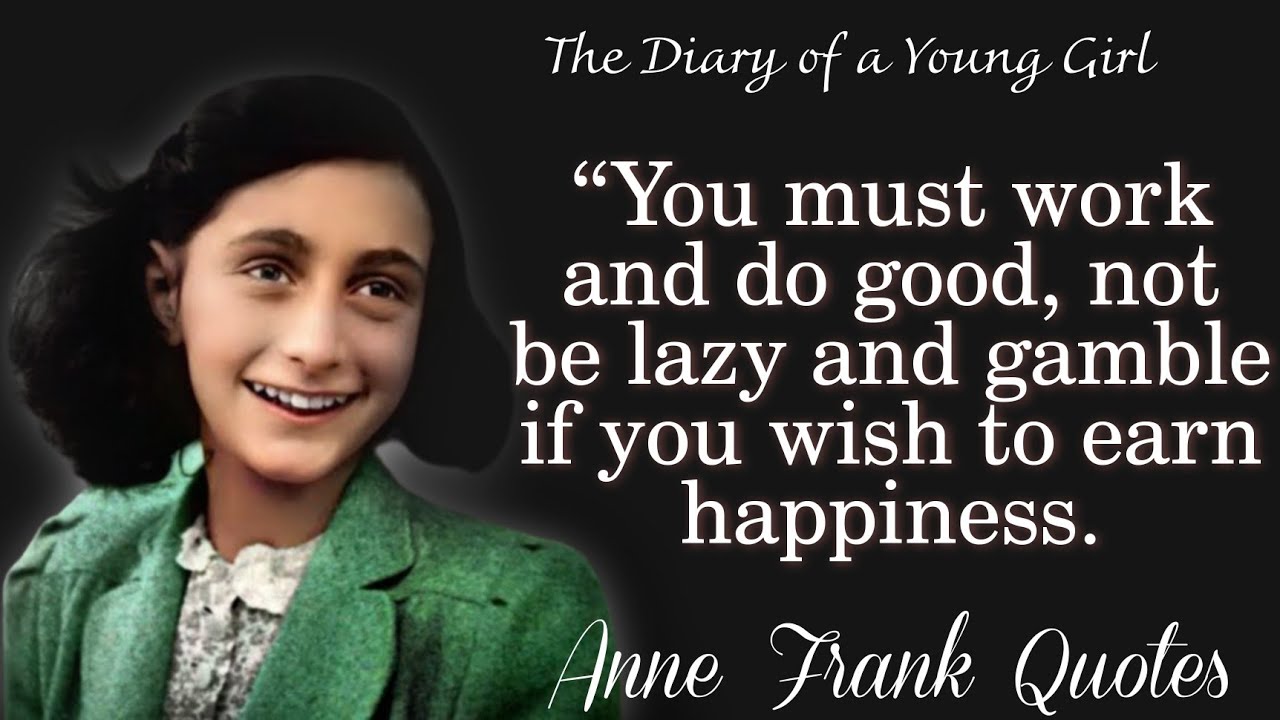 Will Inspire You Today Hear This Lovely Words Quotes By Anne Frank | Diary Part 1