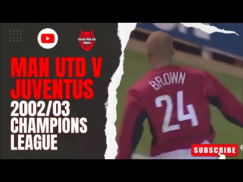 Man Utd v Juventus 2002/03 Champions League