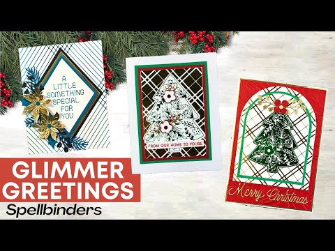 Glimmer Greetings Collection | Spellbinders | Christmas in July | 3 Cards