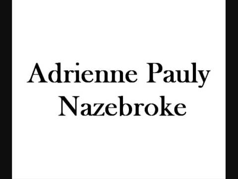 Adrienne Pauly - Nazebroke