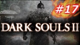 【#17】 DARK SOULS Ⅱ 日本版プレイ動画～にんじん性を求める旅～