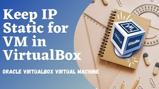 VirtualBox - Setting Static IP for Linux VM [Check Desc Also]