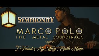 Symphonity - 'Marco Polo Part 7: I Found My Way Back Home'