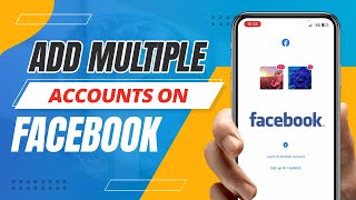 How to Add and Switch Multiple  Accounts on Facebook 2023 | Add Unlimited FB id