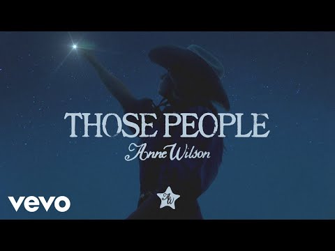 Anne Wilson - Those People (Official Audio)