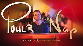 Power Nap [peaceful piano music for studying, focus, stress-relief, anxiety, sleep music]