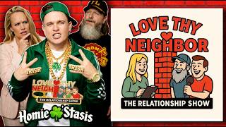 LOVE THY NEIGHBOR - "Homie O'Stasis"