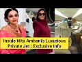 Inside Nita Ambani's Luxurious Private Jet | Exclusive Info