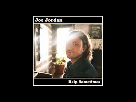Help Sometimes - Joe Jordan
