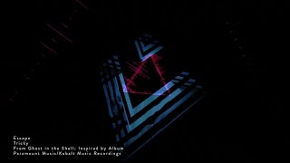 Tricky - Escape [Music Inspired By Ghost In The Shell]