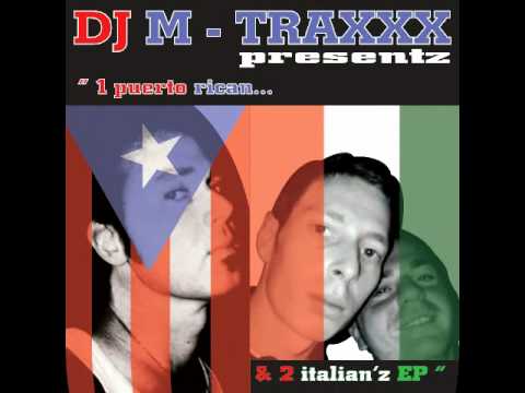 DJ M-TRAXXX with Alex & Chris aka '1 Puerto Rican & 2 Italaian'z'...