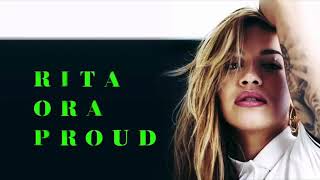Rita Ora Proud