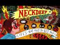 Neck Deep - I Hope This Comes Back To Haunt ...
