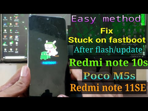 Fix Stuck On Fastboot After flash Redmi Note 10S/ Poco M5s/ Redmi note 11 SE