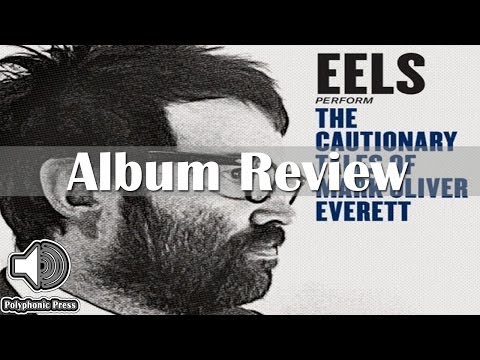 Eels - The Cautionary Tales of Mark Oliver Everett [Album Review]