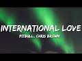 Pitbull International Love Lyrics Ft Chris Brown