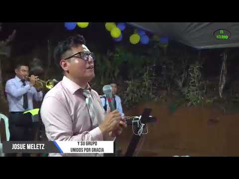 ALLÁ EN EL MONTE HOREB ↔ JOSUÉ MELETZ ↔ SU GRUPO UNIDOS POR GRACIA ↔ ALABANZA EN VIVO 2025