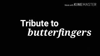 nicc o tynne- butterfingers tribute