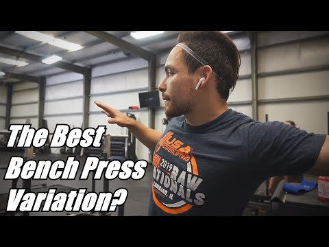 The Best Bench Press Variation?