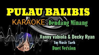 Download lagu PULAU BELIBIS KARAOKE DENDANG / VANNY VABIOLA & DECKY RYAN~TM MUSIC TAEH mp3 Download lagu PULAU BELIBIS KARAOKE DENDANG / VANNY VABIOLA & DECKY RYAN~TM MUSIC TAEH mp3