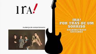 Por trás de um sorriso - Ira! Guitarra Backingtrack (com vocal)