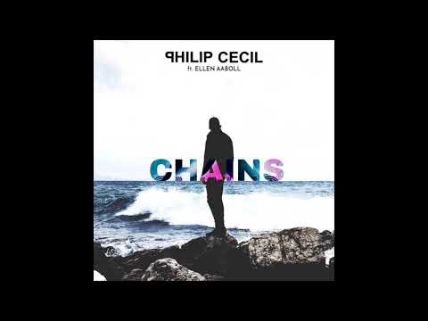 Philip Cecil feat. Ellen Aabol - CHAINS