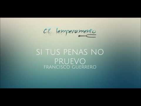 SI TUS PENAS NO PRUEVO