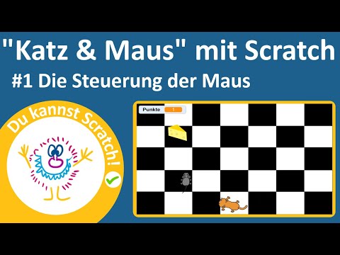 Katz & Maus #1, Die Steuerung der Maus, programmiere ein Computerspiel in Scratch