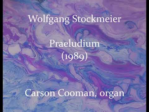Wolfgang Stockmeier — Praeludium (1989) for organ